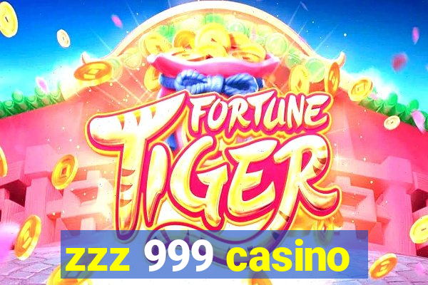 zzz 999 casino